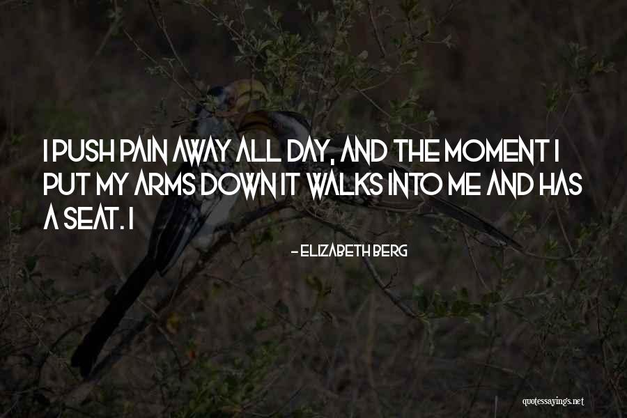 Nothing Can Put Me Down Quotes By Elizabeth Berg Nothing Can Put Me Down Quotes By Elizabeth Berg