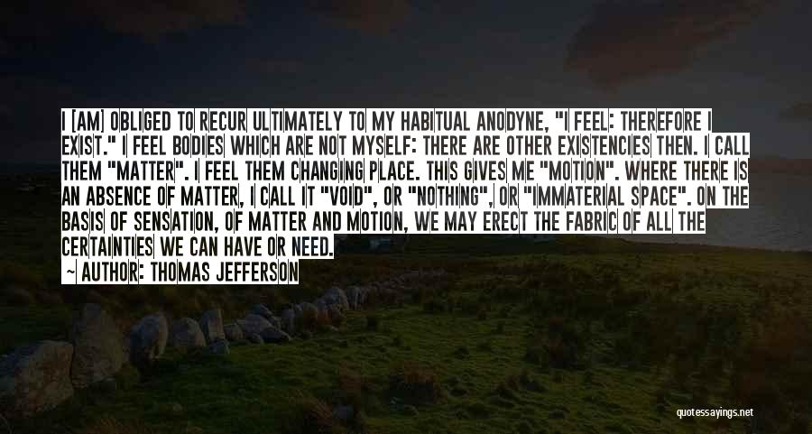 Nothing Changing Quotes By Thomas Jefferson