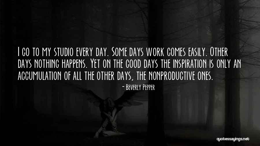 Nothing Comes Easily Quotes By Beverly Pepper Nothing Comes Easily Quotes By Beverly Pepper