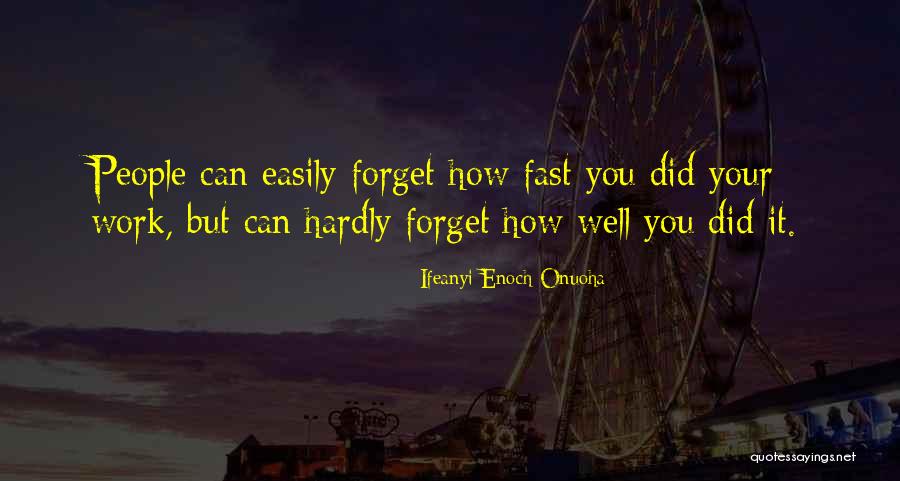 Nothing Comes Easily Quotes By Ifeanyi Enoch Onuoha Nothing Comes Easily Quotes By Ifeanyi Enoch Onuoha