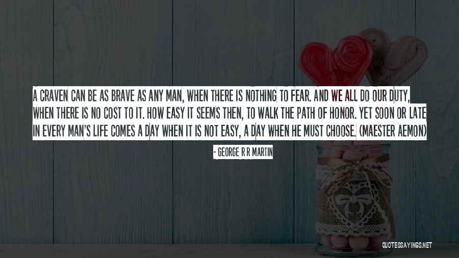 Nothing Comes Easy Life Quotes By George R R Martin Nothing Comes Easy Life Quotes By George R R Martin