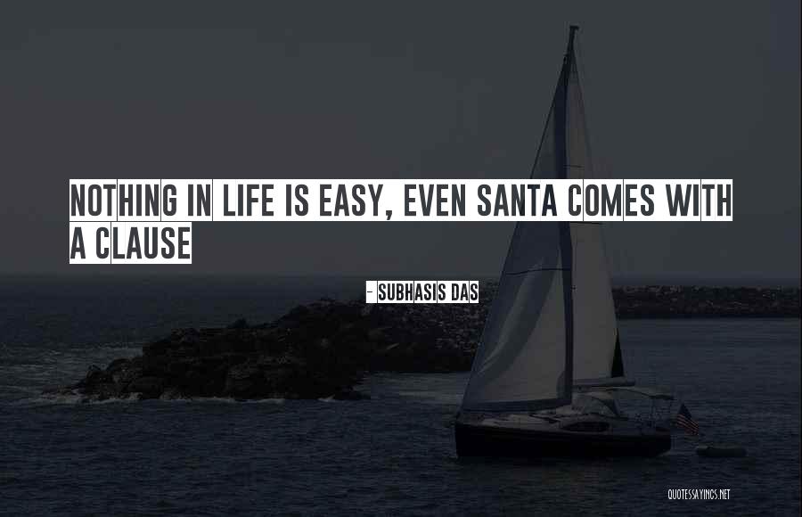 Nothing Comes Easy Life Quotes By Subhasis Das Nothing Comes Easy Life Quotes By Subhasis Das