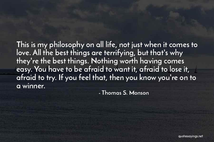 Nothing Comes Easy Life Quotes By Thomas S. Monson Nothing Comes Easy Life Quotes By Thomas S. Monson