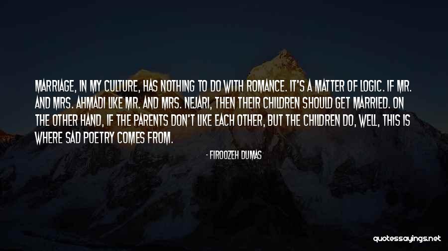 Nothing Comes From Nothing Quotes By Firoozeh Dumas