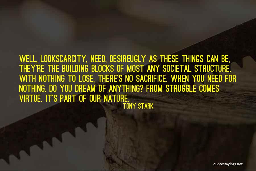 Nothing Comes From Nothing Quotes By Tony Stark