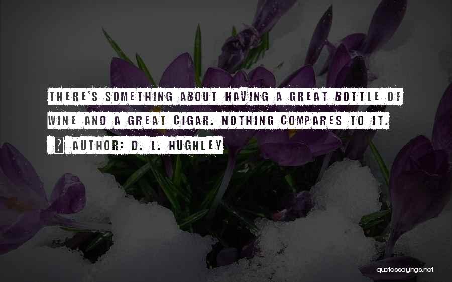 Nothing Compares Quotes By D. L. Hughley