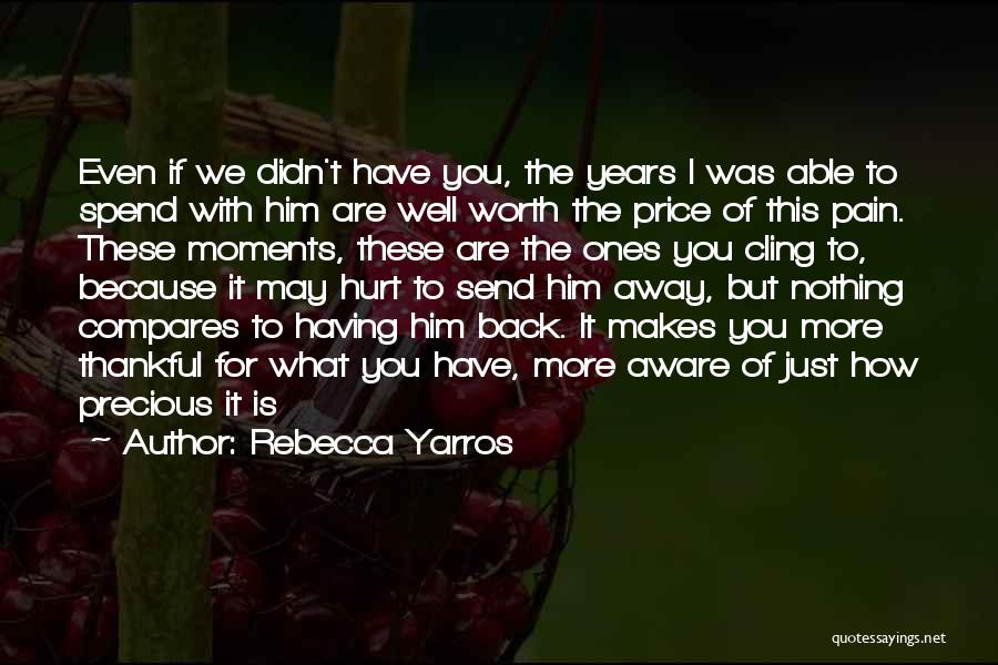 Nothing Compares Quotes By Rebecca Yarros