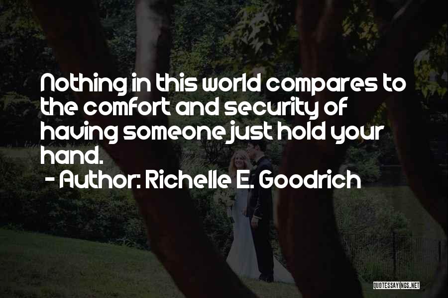 Nothing Compares Quotes By Richelle E. Goodrich