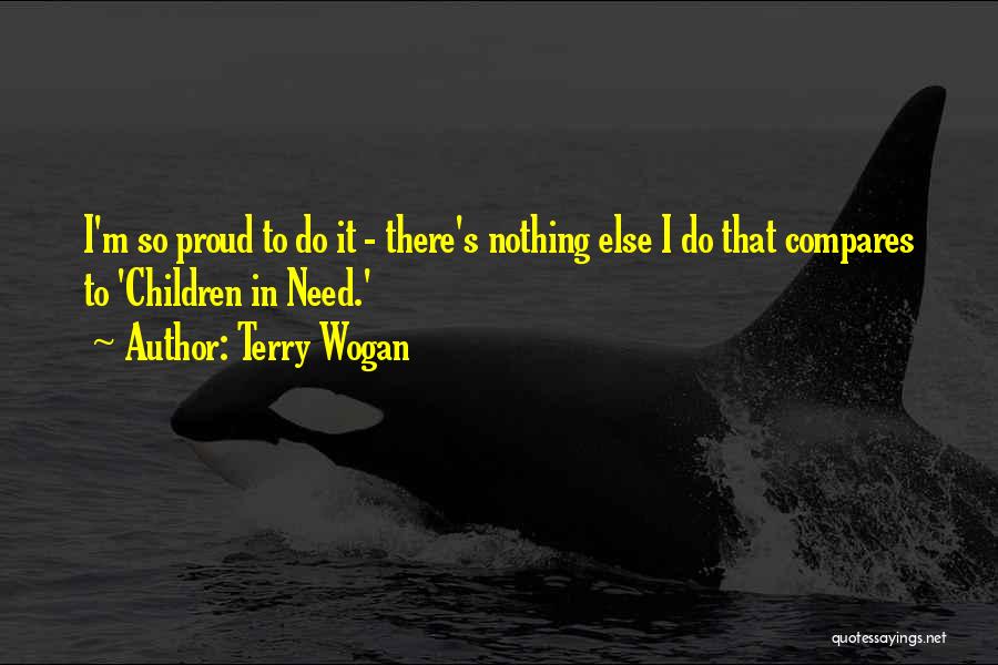 Nothing Compares Quotes By Terry Wogan