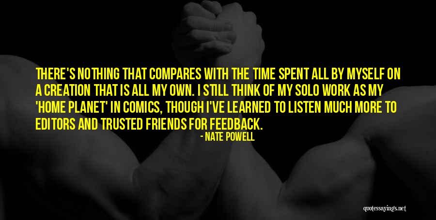 Nothing Compares To Him Quotes By Nate Powell