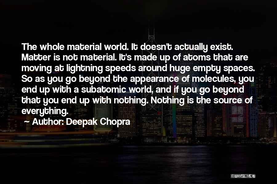 Nothing Doesn't Exist Quotes By Deepak Chopra