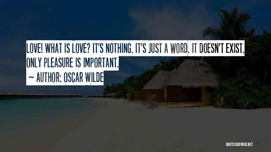 Nothing Doesn't Exist Quotes By Oscar Wilde