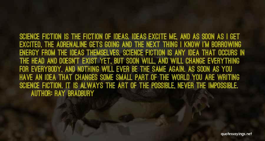 Nothing Doesn't Exist Quotes By Ray Bradbury