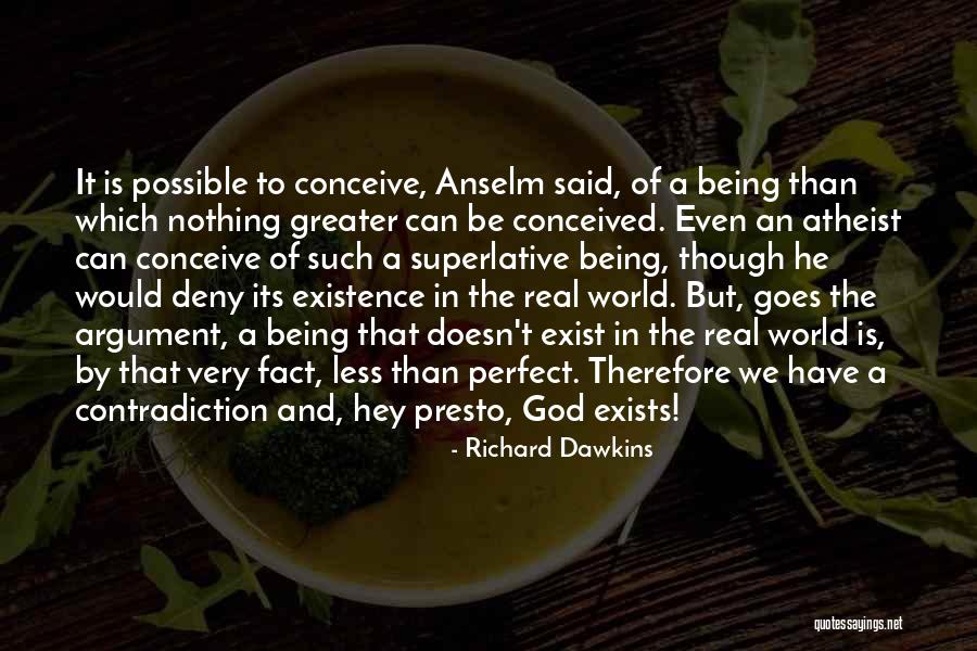 Nothing Doesn't Exist Quotes By Richard Dawkins Nothing Doesn't Exist Quotes By Richard Dawkins