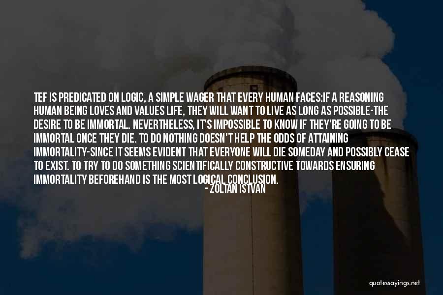 Nothing Doesn't Exist Quotes By Zoltan Istvan