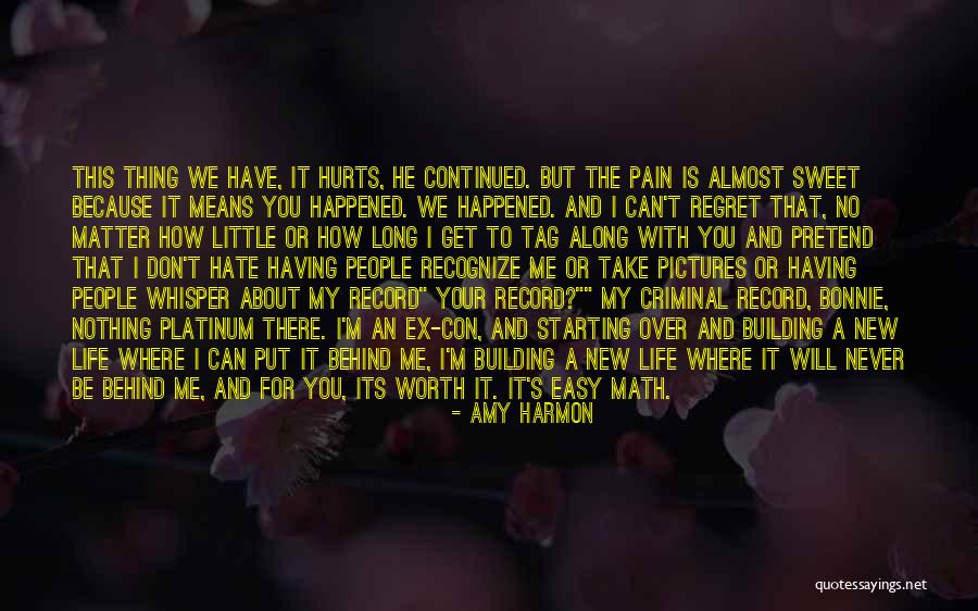 Nothing Easy Is Worth Having Quotes By Amy Harmon Nothing Easy Is Worth Having Quotes By Amy Harmon