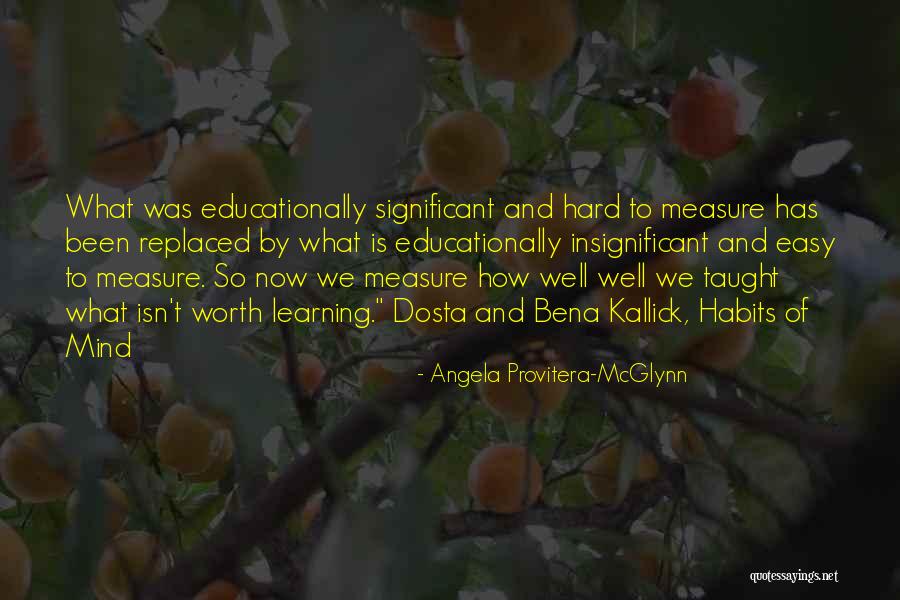 Nothing Easy Is Worth Having Quotes By Angela Provitera-McGlynn Nothing Easy Is Worth Having Quotes By Angela Provitera-McGlynn