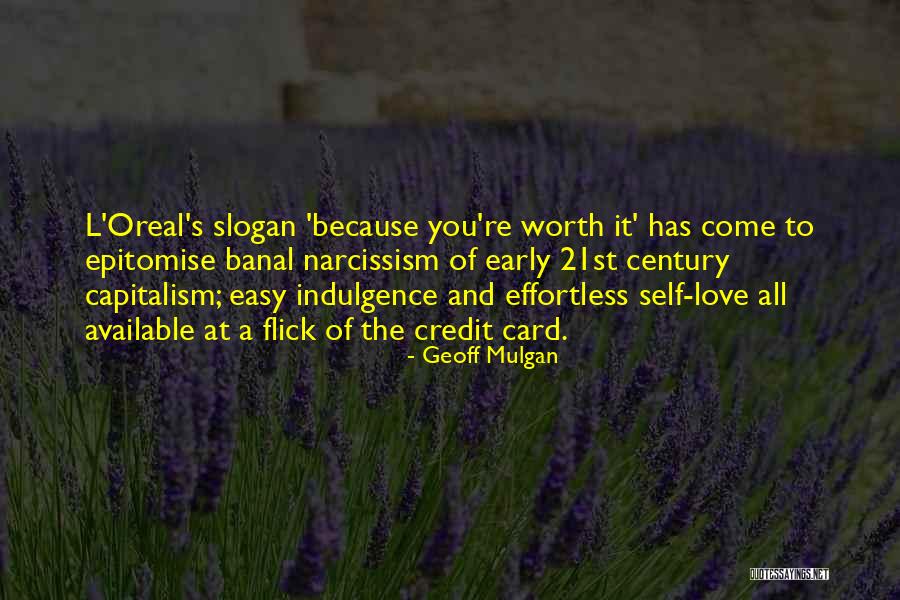Nothing Easy Is Worth Having Quotes By Geoff Mulgan Nothing Easy Is Worth Having Quotes By Geoff Mulgan