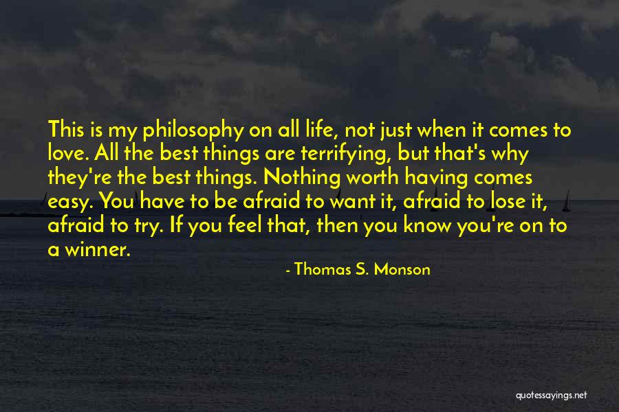 Nothing Easy Is Worth Having Quotes By Thomas S. Monson Nothing Easy Is Worth Having Quotes By Thomas S. Monson