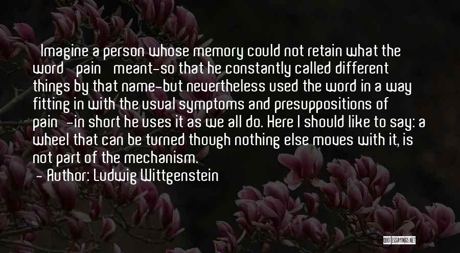 Nothing Else I Can Do Quotes By Ludwig Wittgenstein