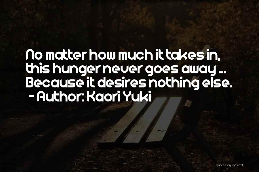 Nothing Else Matter Quotes By Kaori Yuki