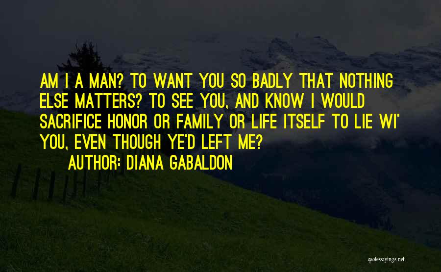 Nothing Else Matters Quotes By Diana Gabaldon