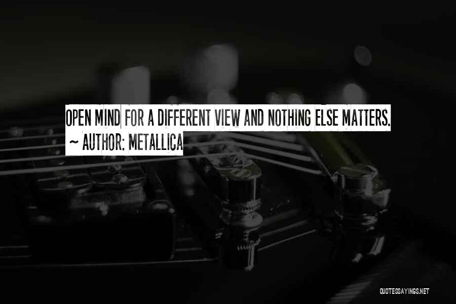 Nothing Else Matters Quotes By Metallica