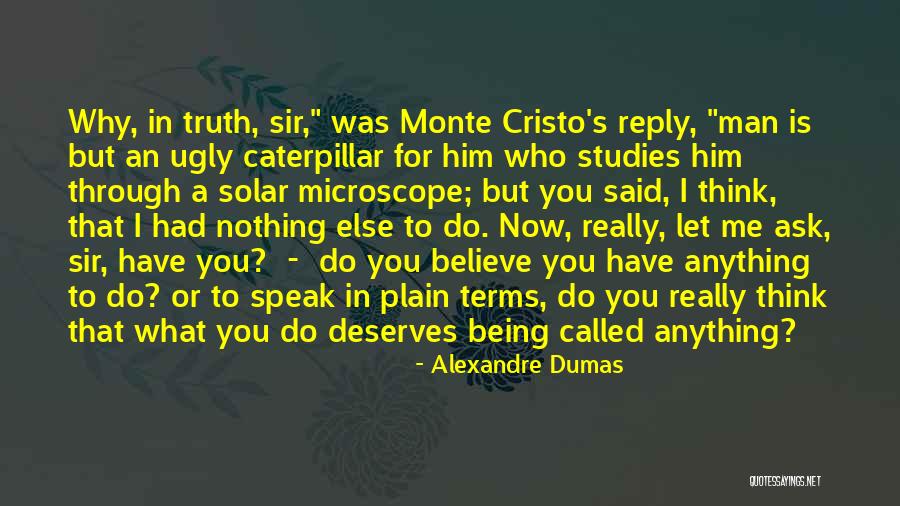 Nothing Else To Do Quotes By Alexandre Dumas Nothing Else To Do Quotes By Alexandre Dumas