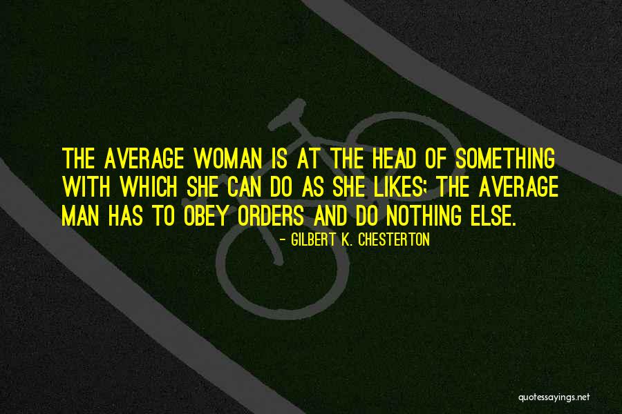 Nothing Else To Do Quotes By Gilbert K. Chesterton Nothing Else To Do Quotes By Gilbert K. Chesterton