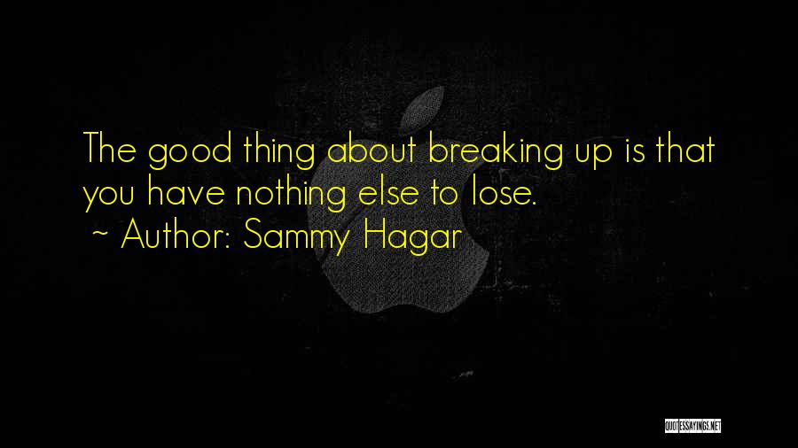 Nothing Else To Lose Quotes By Sammy Hagar