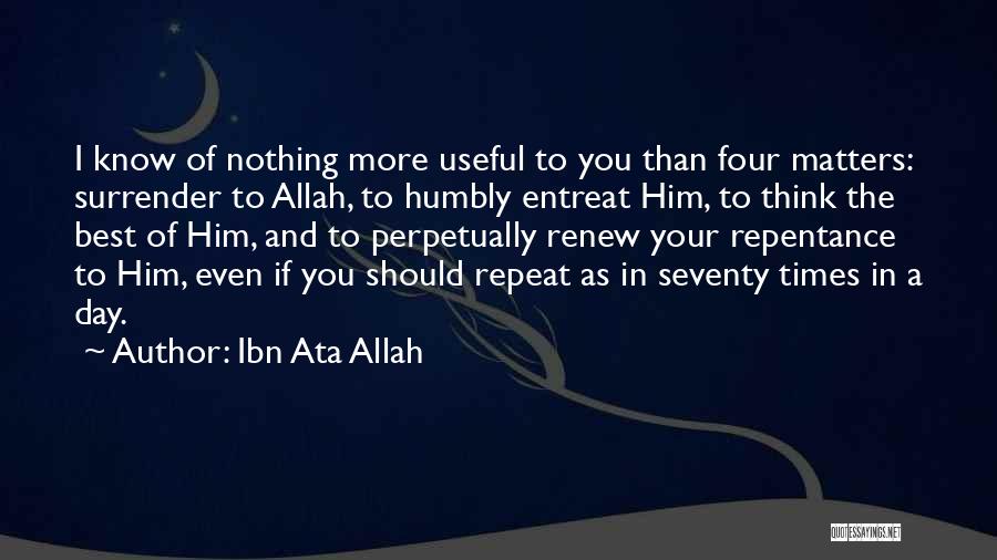 Nothing Even Matters Quotes By Ibn Ata Allah