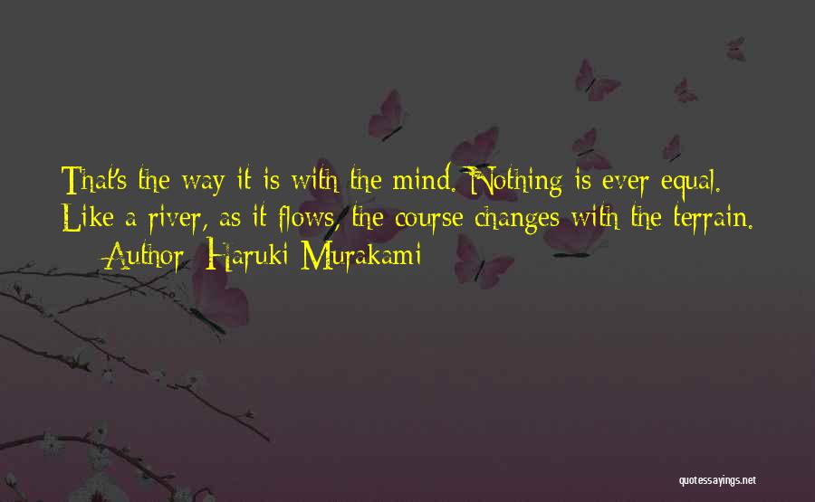 Nothing Ever Changes Quotes By Haruki Murakami