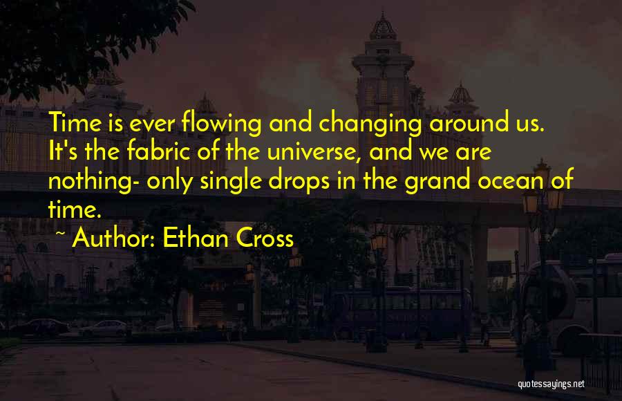 Nothing Ever Changing Quotes By Ethan Cross
