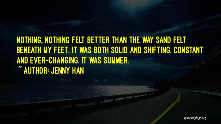 Nothing Ever Changing Quotes By Jenny Han