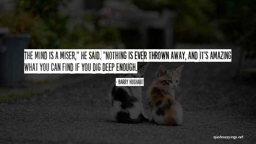 Nothing Ever Enough Quotes By Barry Hughart Nothing Ever Enough Quotes By Barry Hughart