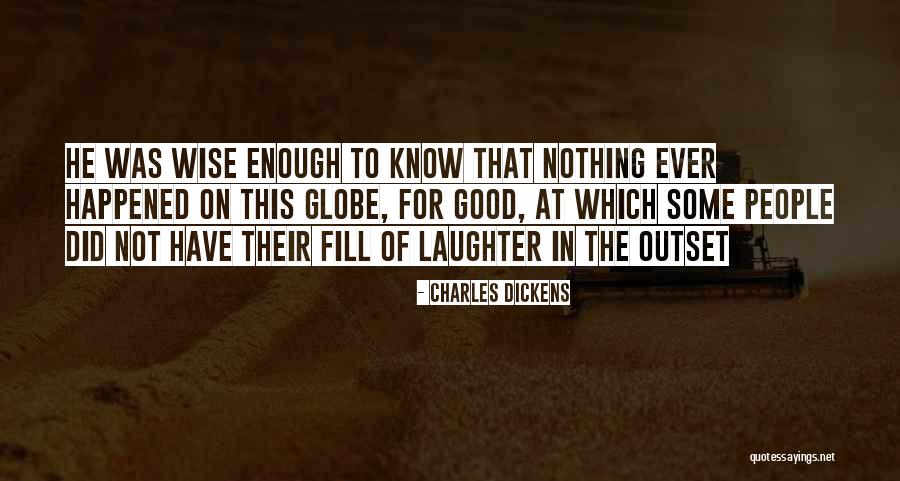 Nothing Ever Enough Quotes By Charles Dickens Nothing Ever Enough Quotes By Charles Dickens