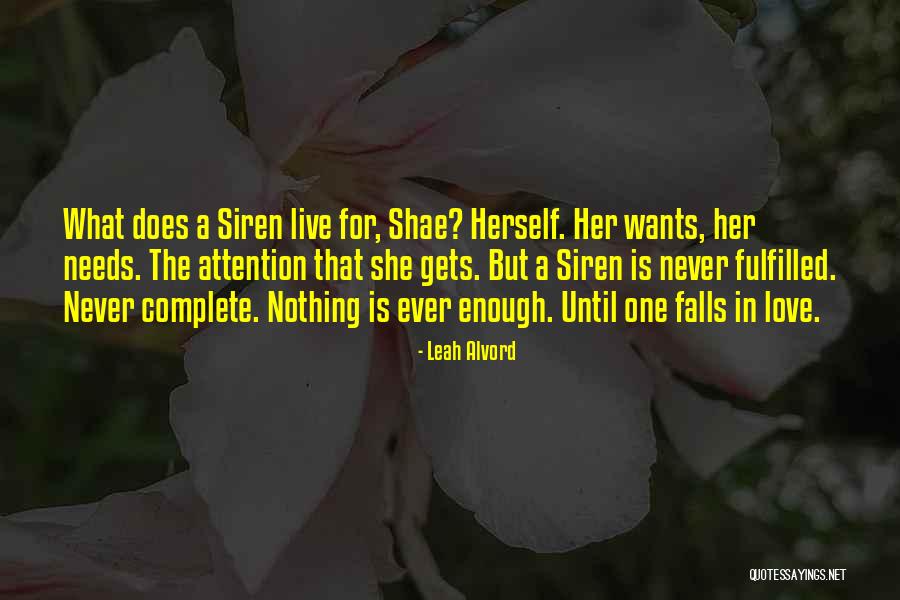 Nothing Ever Enough Quotes By Leah Alvord Nothing Ever Enough Quotes By Leah Alvord