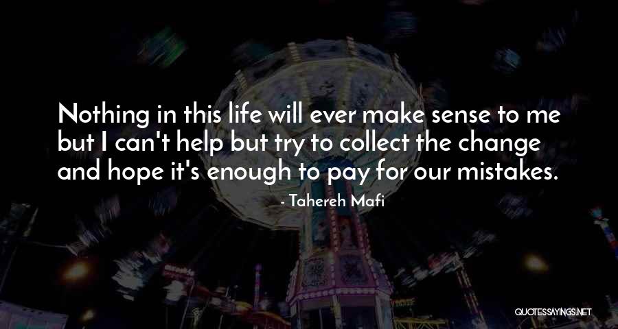 Nothing Ever Enough Quotes By Tahereh Mafi Nothing Ever Enough Quotes By Tahereh Mafi