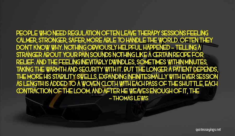 Nothing Ever Enough Quotes By Thomas Lewis Nothing Ever Enough Quotes By Thomas Lewis