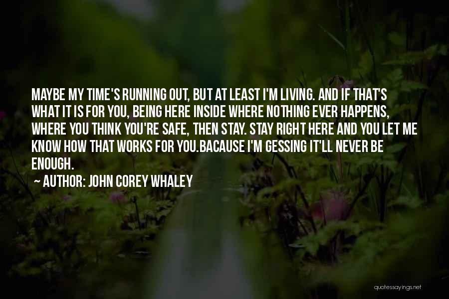 Nothing Ever Works Out For Me Quotes By John Corey Whaley