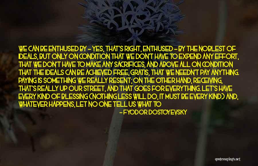 Nothing Everything Anything Something Quotes By Fyodor Dostoyevsky Nothing Everything Anything Something Quotes By Fyodor Dostoyevsky