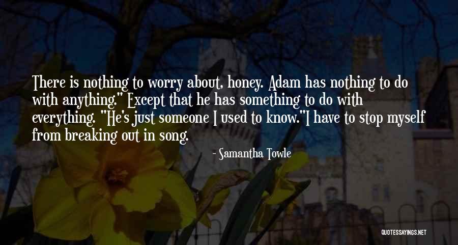 Nothing Everything Anything Something Quotes By Samantha Towle Nothing Everything Anything Something Quotes By Samantha Towle