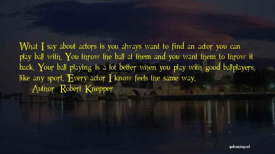 Nothing Feels The Same Quotes By Robert Knepper