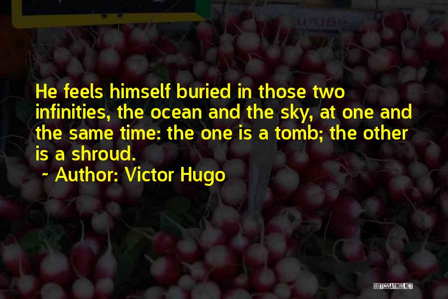 Nothing Feels The Same Quotes By Victor Hugo