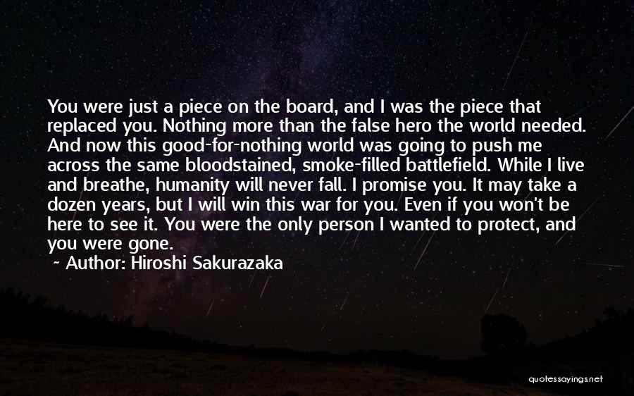 Nothing For Me Here Quotes By Hiroshi Sakurazaka