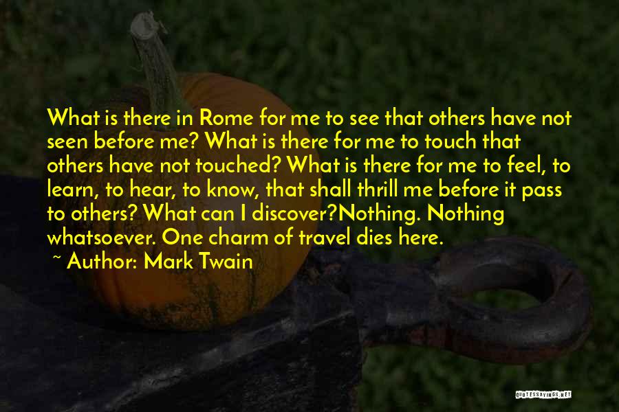 Nothing For Me Here Quotes By Mark Twain