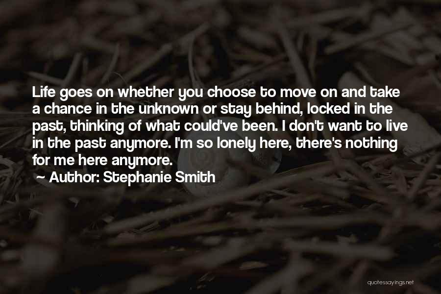 Nothing For Me Here Quotes By Stephanie Smith