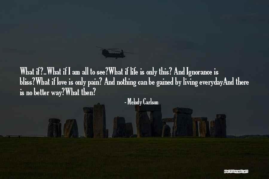 Nothing Gained Quotes By Melody Carlson Nothing Gained Quotes By Melody Carlson