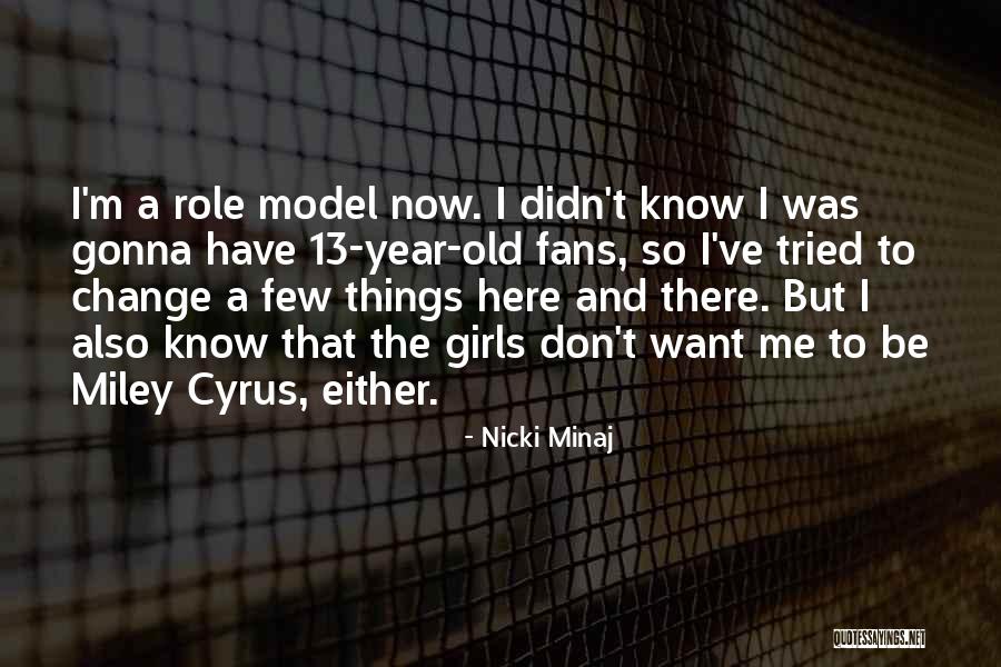 Nothing Gonna Change Quotes By Nicki Minaj Nothing Gonna Change Quotes By Nicki Minaj