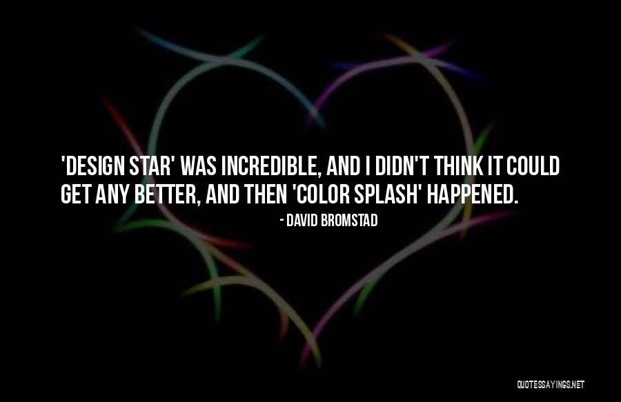 Nothing Good After Midnight Quotes By David Bromstad Nothing Good After Midnight Quotes By David Bromstad